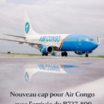 Air Congo, l’espoir d’Afrique : la compagnie nationale entre dans une nouvelle ère